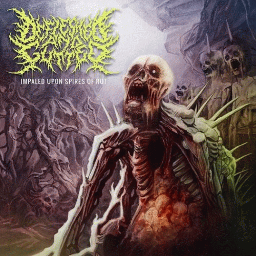 Defleshed And Gutted : Impaled upon Spires of Rot